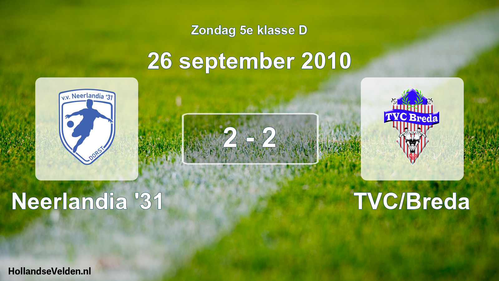 Total number of matches played: Neerlandia '31 - TVC/Breda 2 - 2 (26 September 2010)