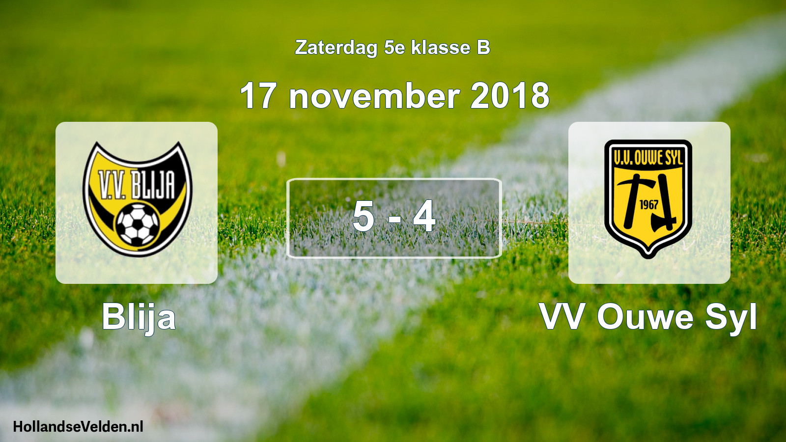 Total number of matches played: Blija - VV Ouwe Syl 5 - 4 (17 November 2018)
