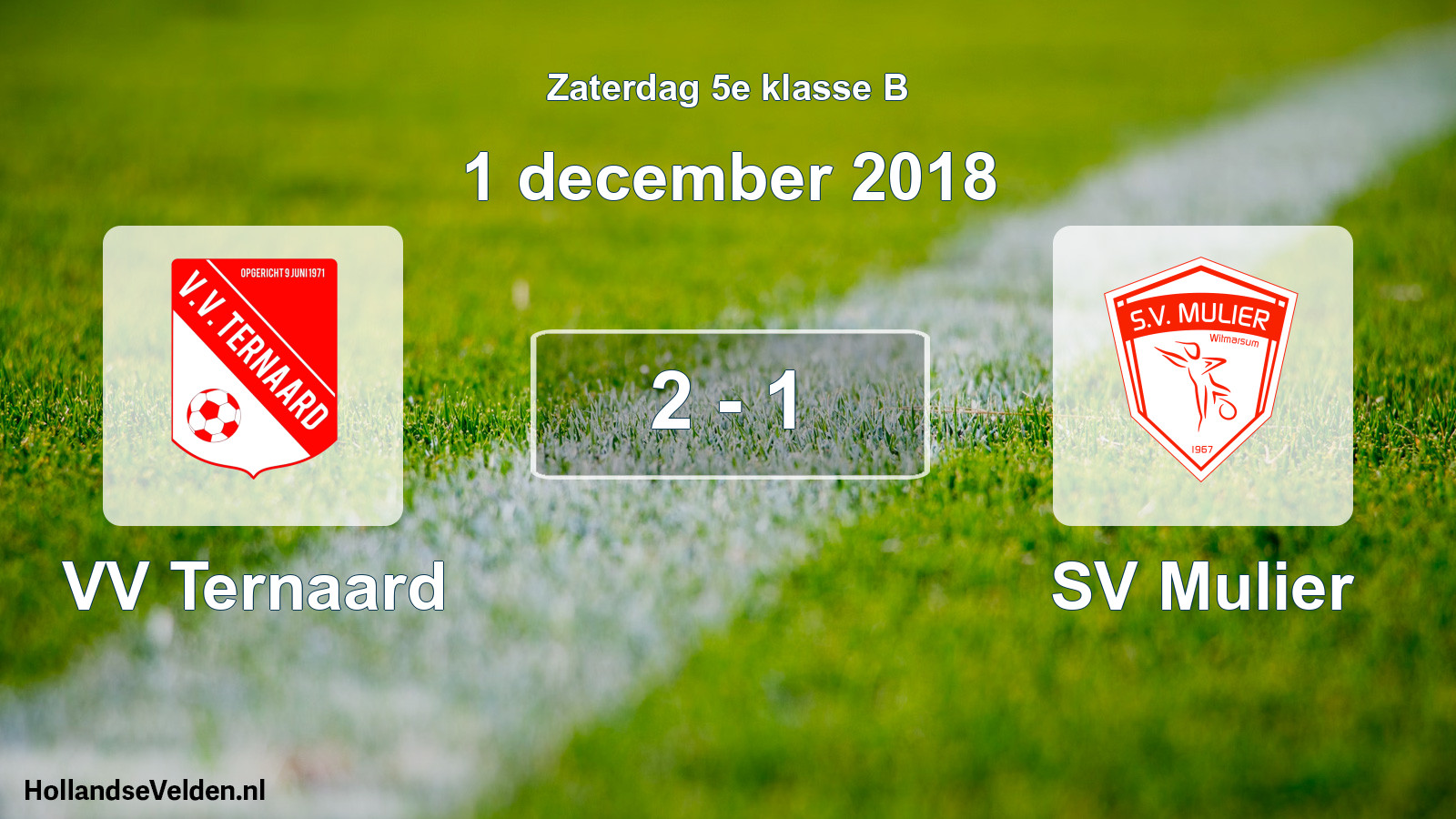 Total number of matches played: VV Ternaard - SV Mulier 2 - 1 (1 December 2018)