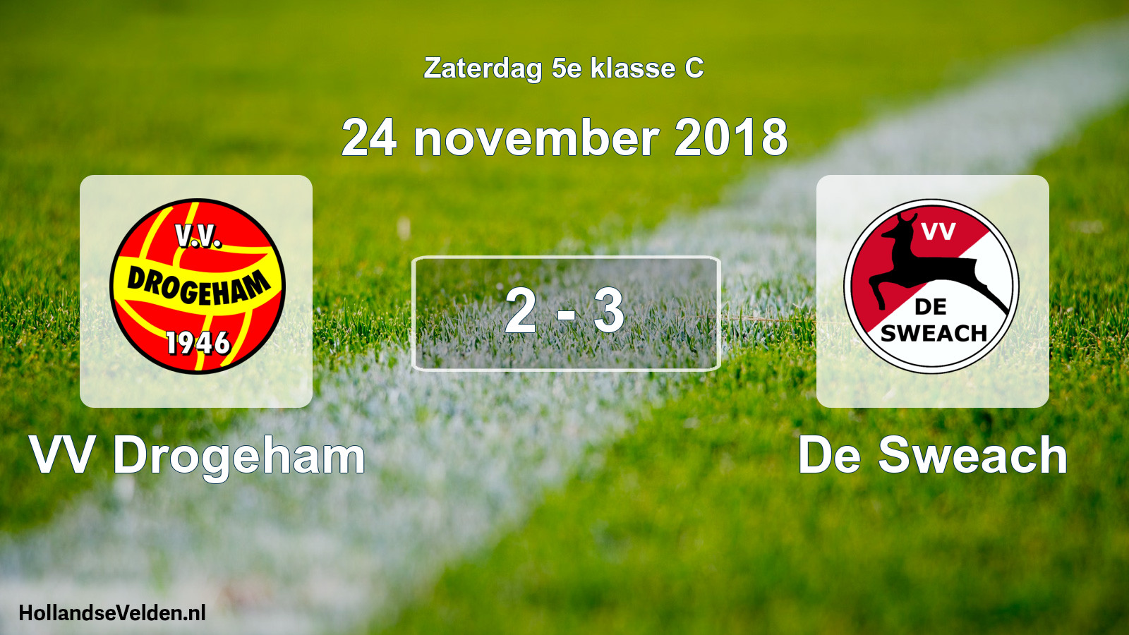 Total number of matches played: VV Drogeham - De Sweach 2 - 3 (24 November 2018)