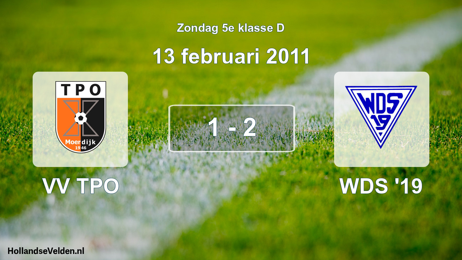 Total number of matches played: VV TPO - WDS '19 1 - 2 (13 February 2011)