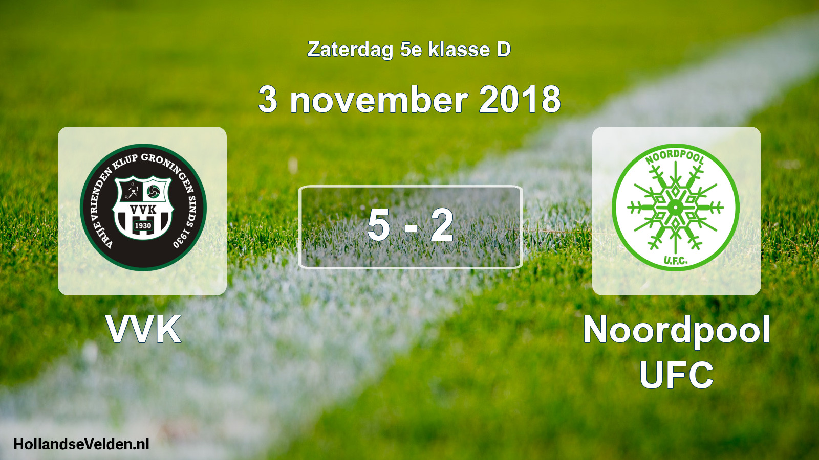 Total number of matches played: VVK - Noordpool UFC 5 - 2 (3 November 2018)