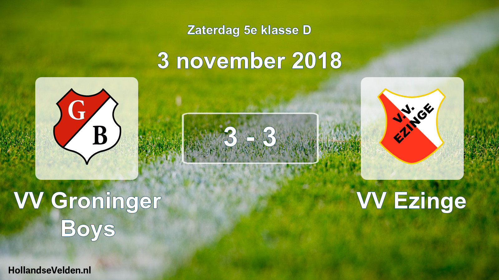 Total number of matches played: VV Groninger Boys - VV Ezinge 3 - 3 (3 November 2018)