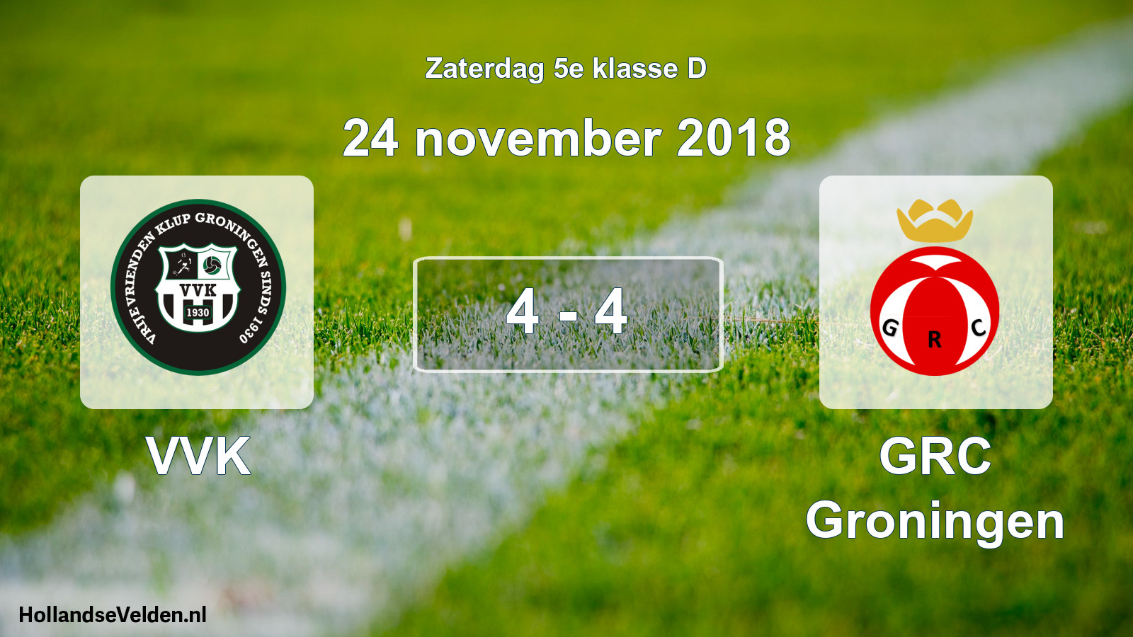 Total number of matches played: VVK - GRC Groningen 4 - 4 (24 November 2018)