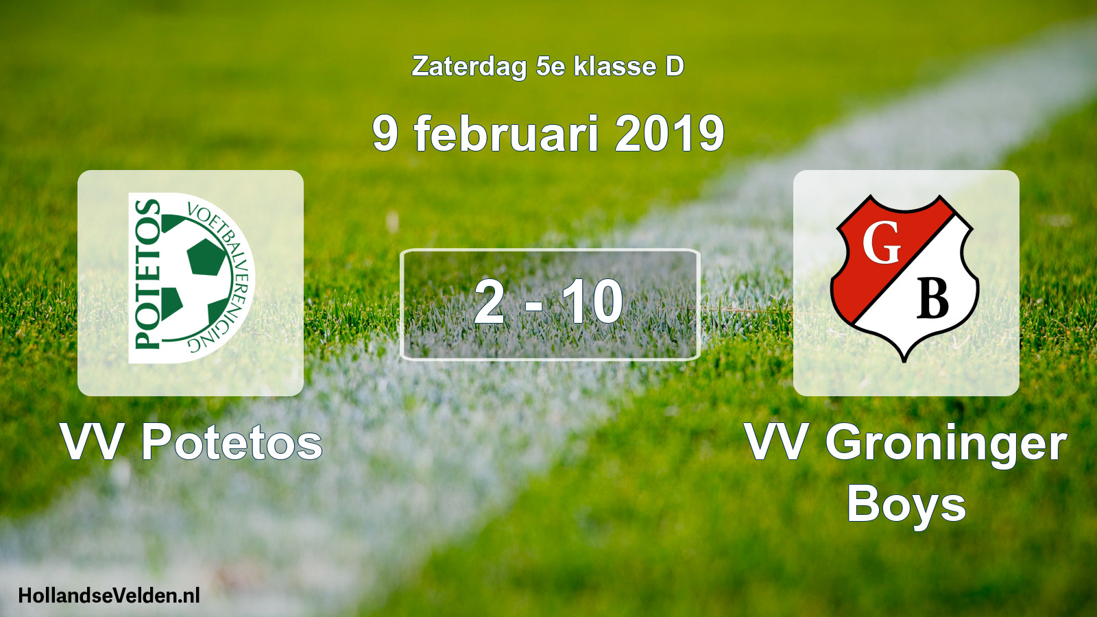 Total number of matches played: VV Potetos - VV Groninger Boys 2 - 10 (9 February 2019)