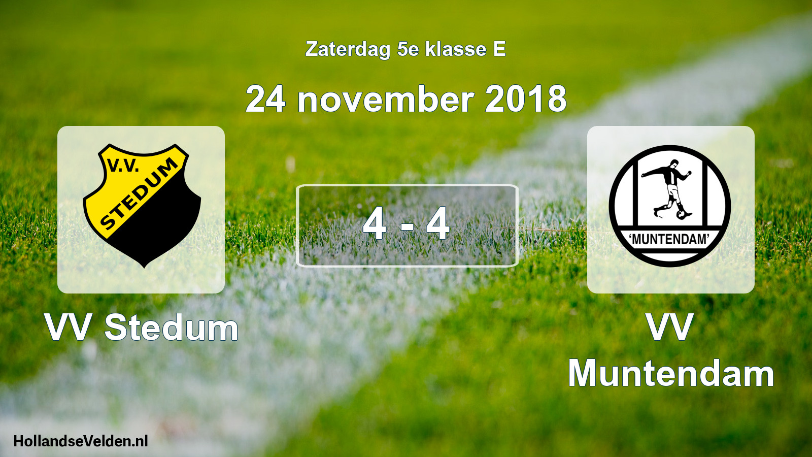 Total number of matches played: VV Stedum - VV Muntendam 4 - 4 (24 November 2018)