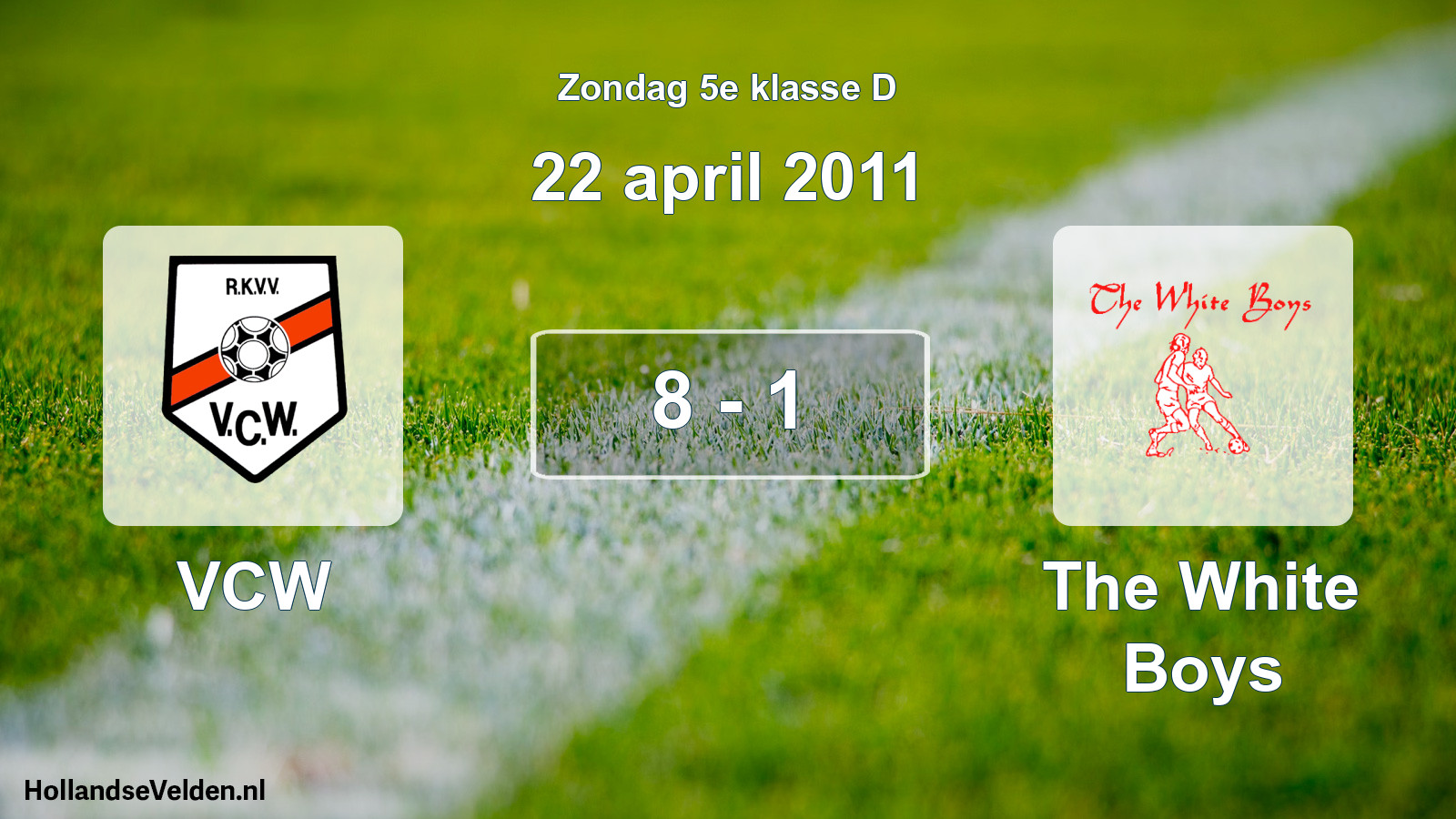 Total number of matches played: VCW - The White Boys 8 - 1 (22 April 2011)