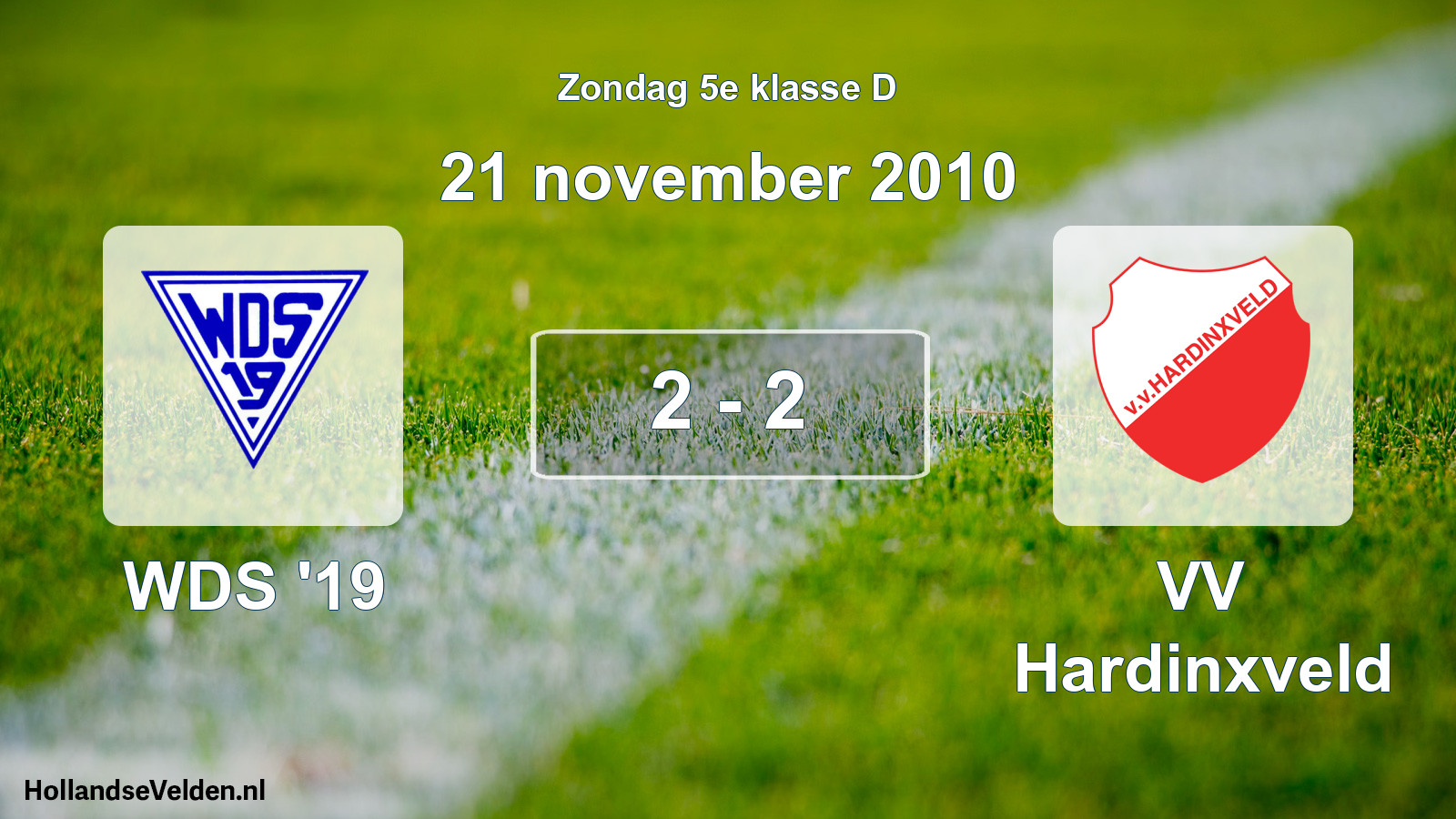 Total number of matches played: WDS '19 - VV Hardinxveld 2 - 2 (21 November 2010)