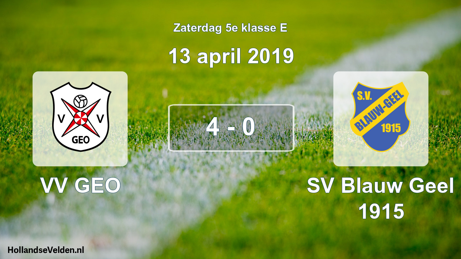 Total number of matches played: VV GEO - SV Blauw Geel 1915 4 - 0 (13 April 2019)