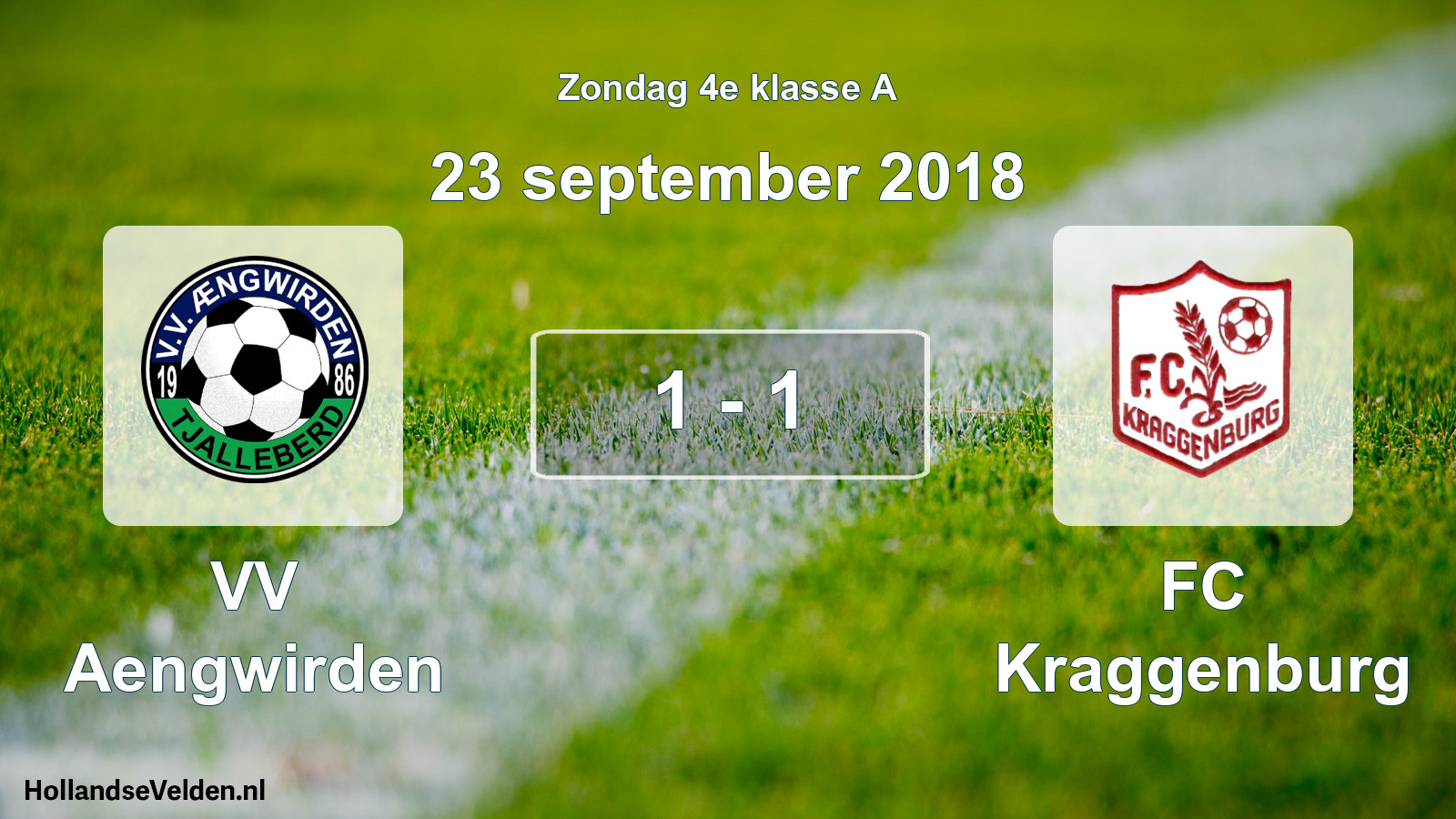 Total number of matches played: VV Aengwirden - FC Kraggenburg 1 - 1 (23 September 2018)