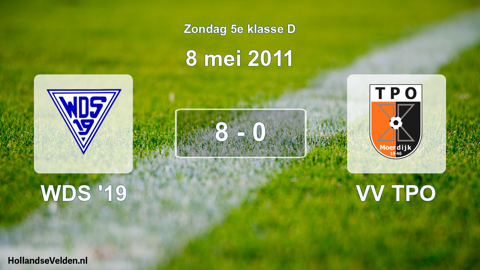 Total number of matches played: WDS '19 - VV TPO 8 - 0 (8 May 2011)