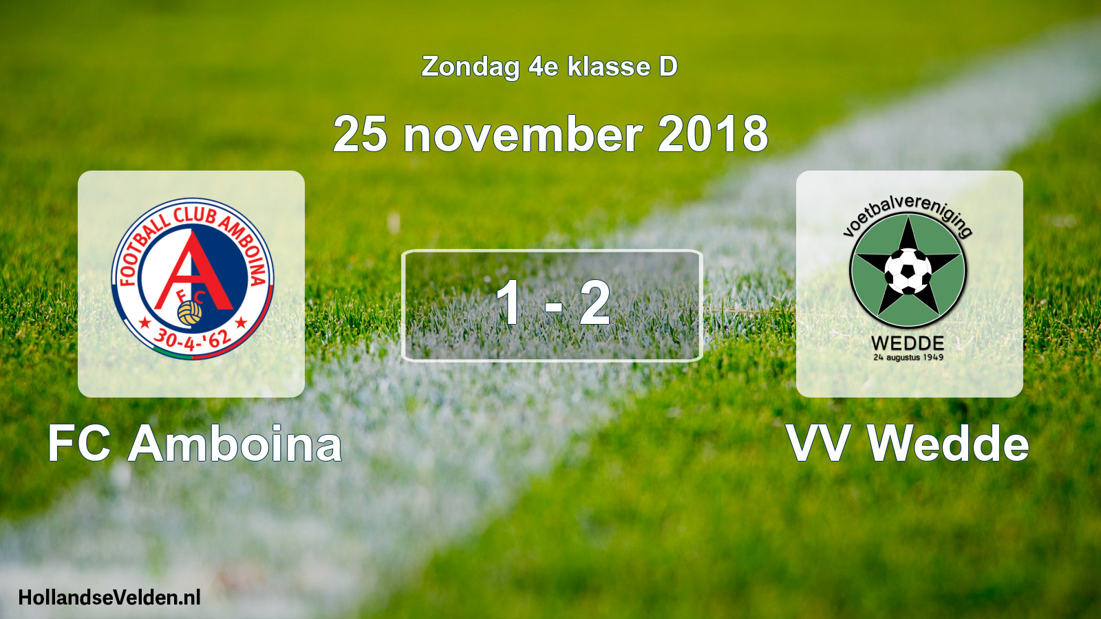 Total number of matches played: FC Amboina - VV Wedde 1 - 2 (25 November 2018)