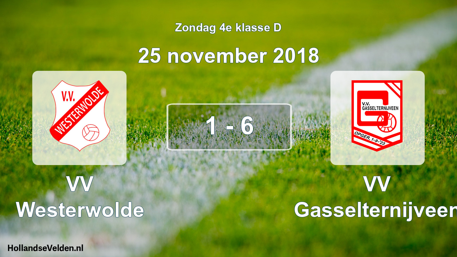Total number of matches played: VV Westerwolde - VV Gasselternijveen 1 - 6 (25 November 2018)