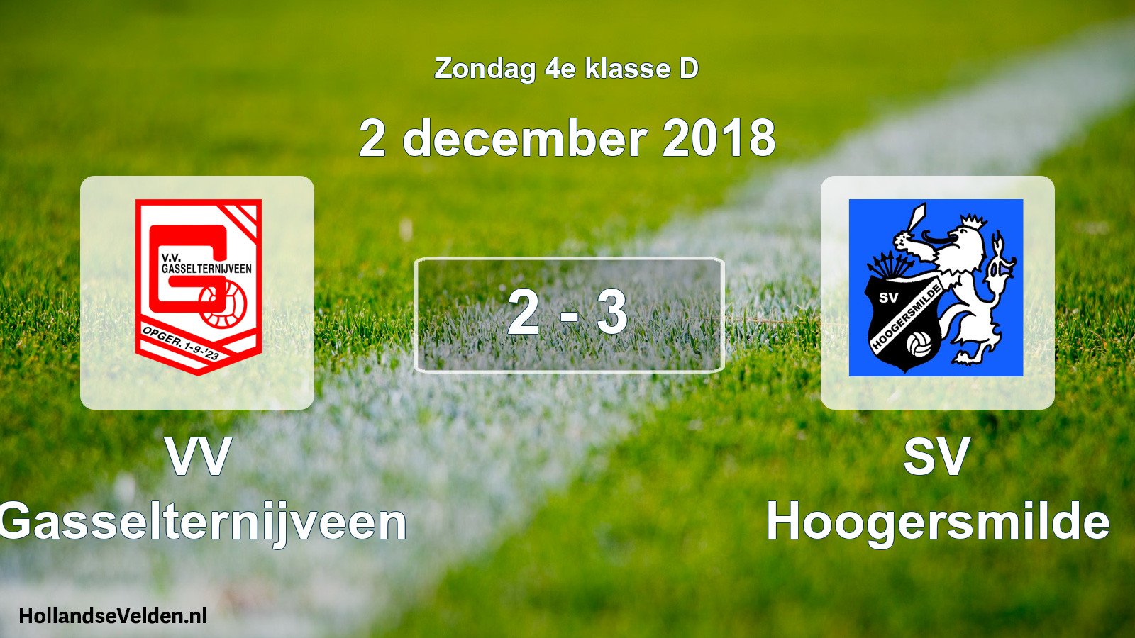 Total number of matches played: VV Gasselternijveen - SV Hoogersmilde 2 - 3 (2 December 2018)