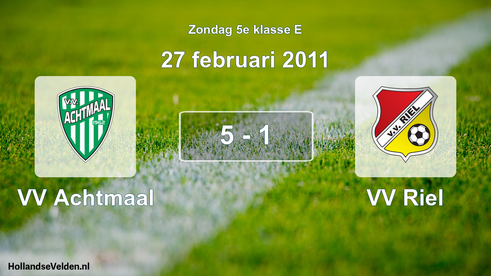 Total number of matches played: VV Achtmaal - VV Riel 5 - 1 (27 February 2011)
