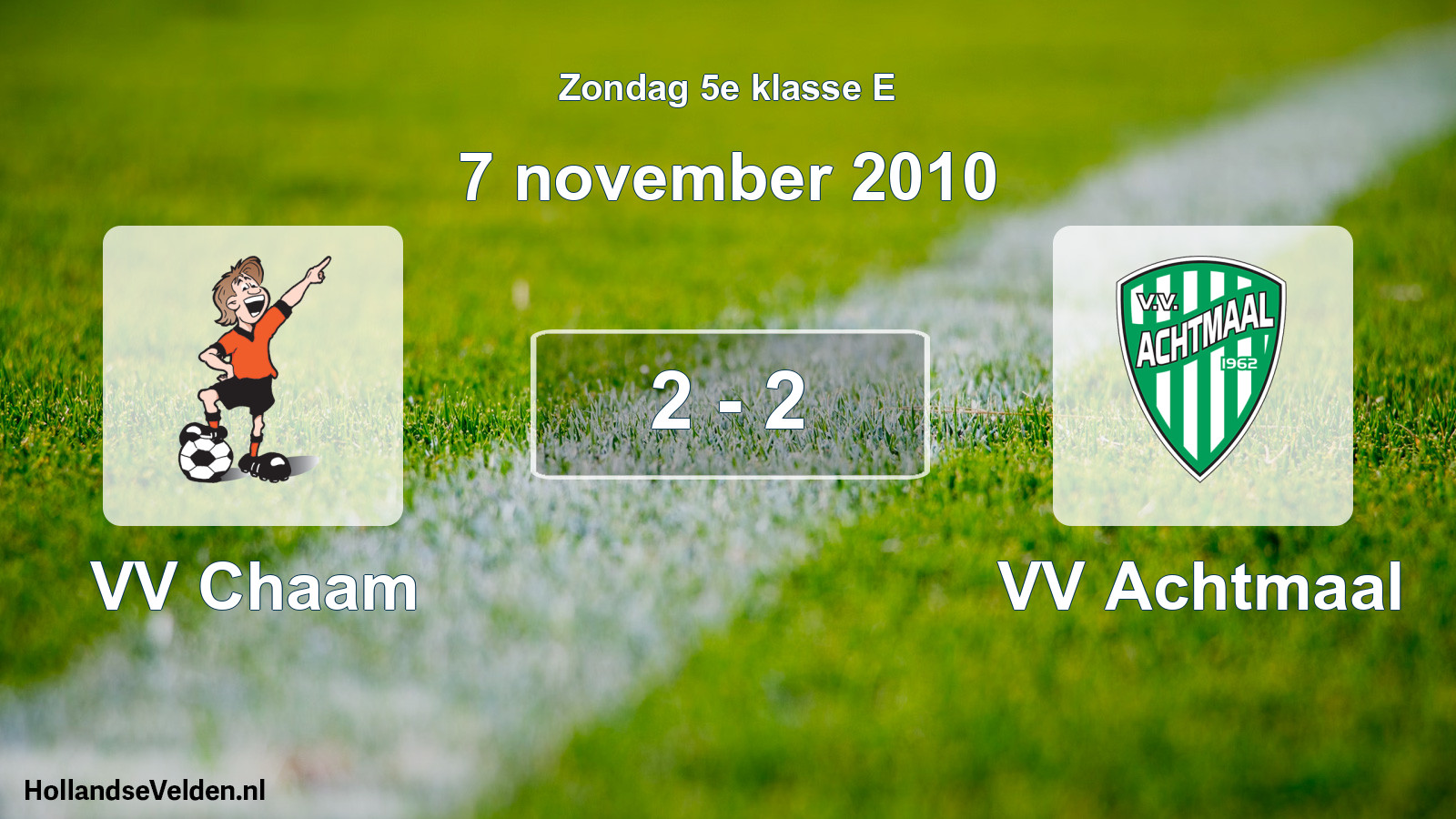 Total number of matches played: VV Chaam - VV Achtmaal 2 - 2 (7 November 2010)