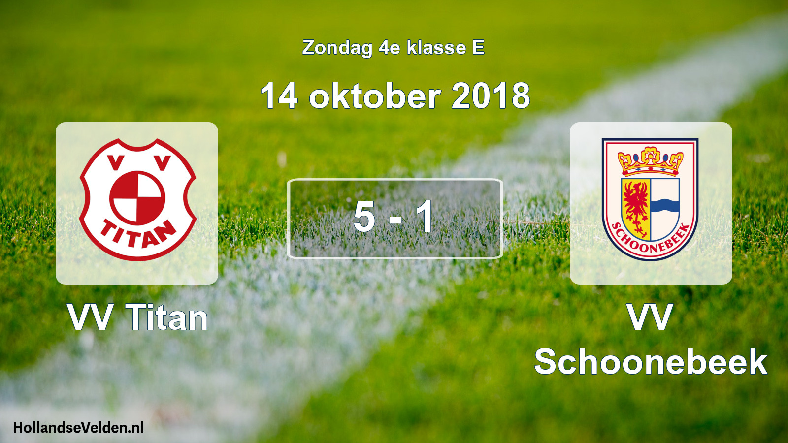 Total number of matches played: VV Titan - VV Schoonebeek 5 - 1 (14 October 2018)
