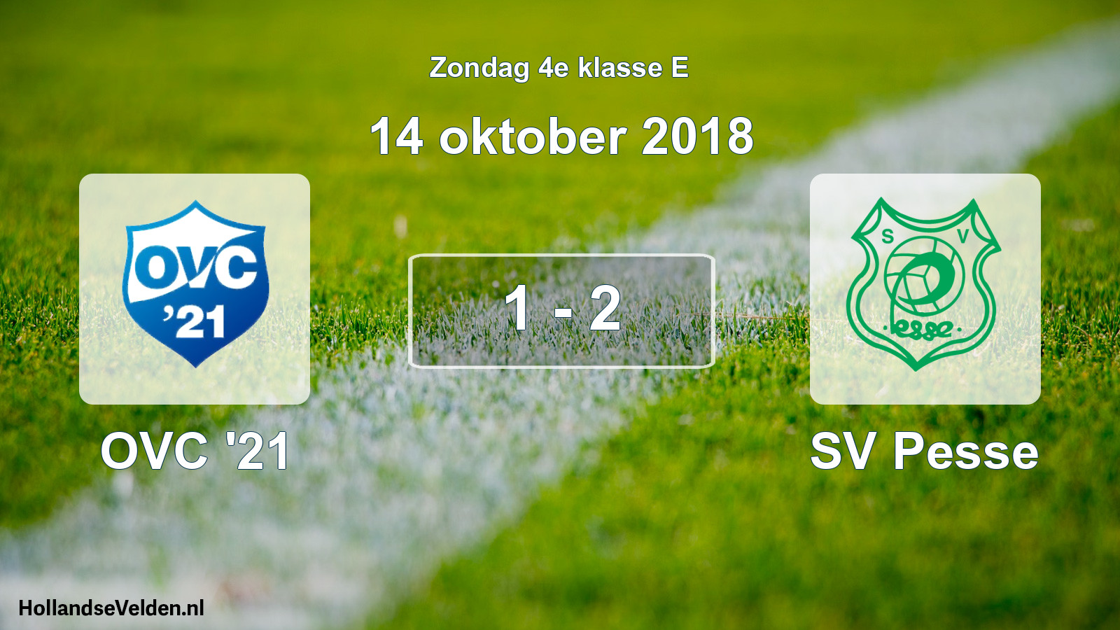 Total number of matches played: OVC '21 - SV Pesse 1 - 2 (14 October 2018)