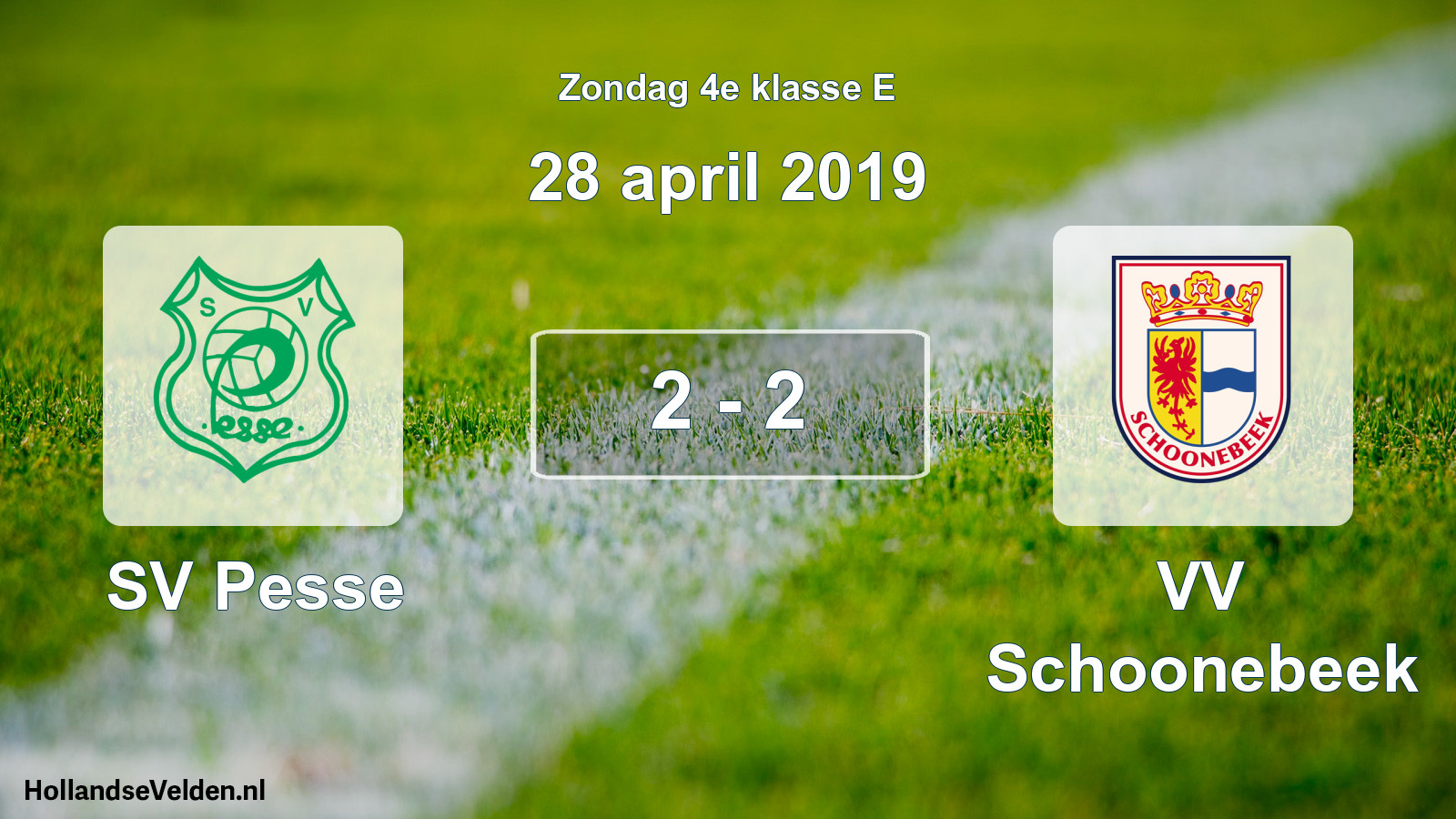 Total number of matches played: SV Pesse - VV Schoonebeek 2 - 2 (28 April 2019)