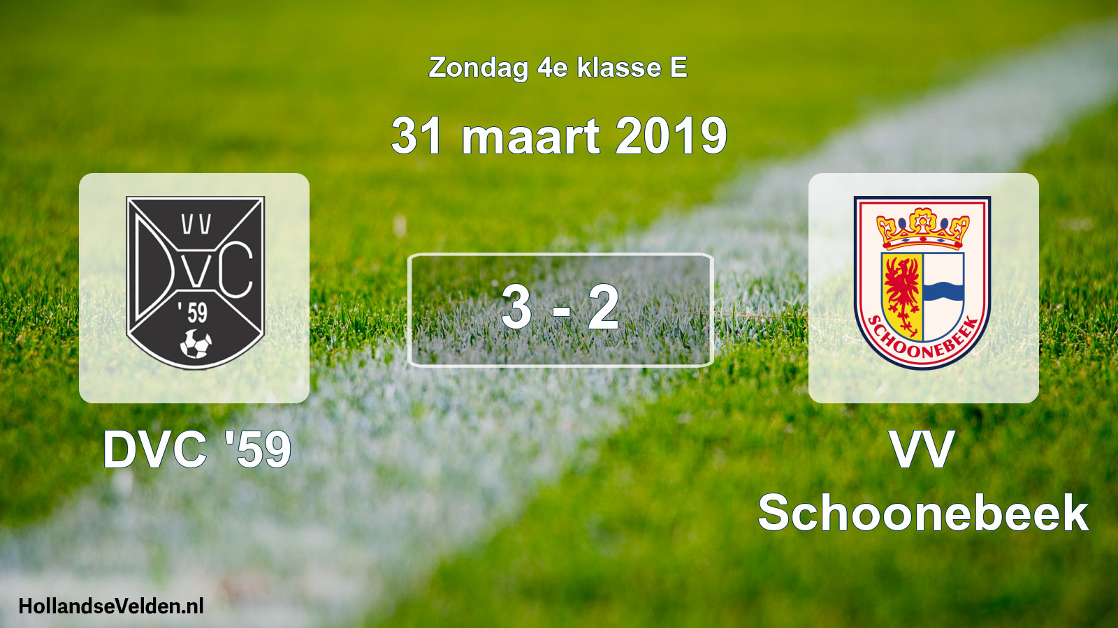 Total number of matches played: DVC '59 - VV Schoonebeek 3 - 2 (31 March 2019)