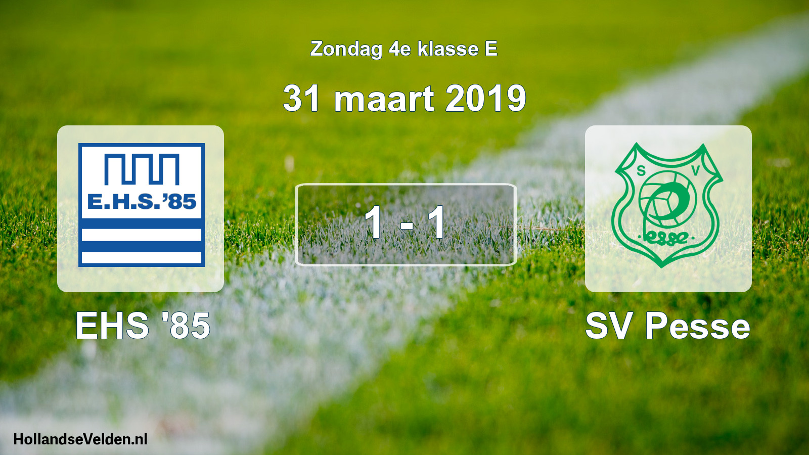 Total number of matches played: EHS '85 - SV Pesse 1 - 1 (31 March 2019)