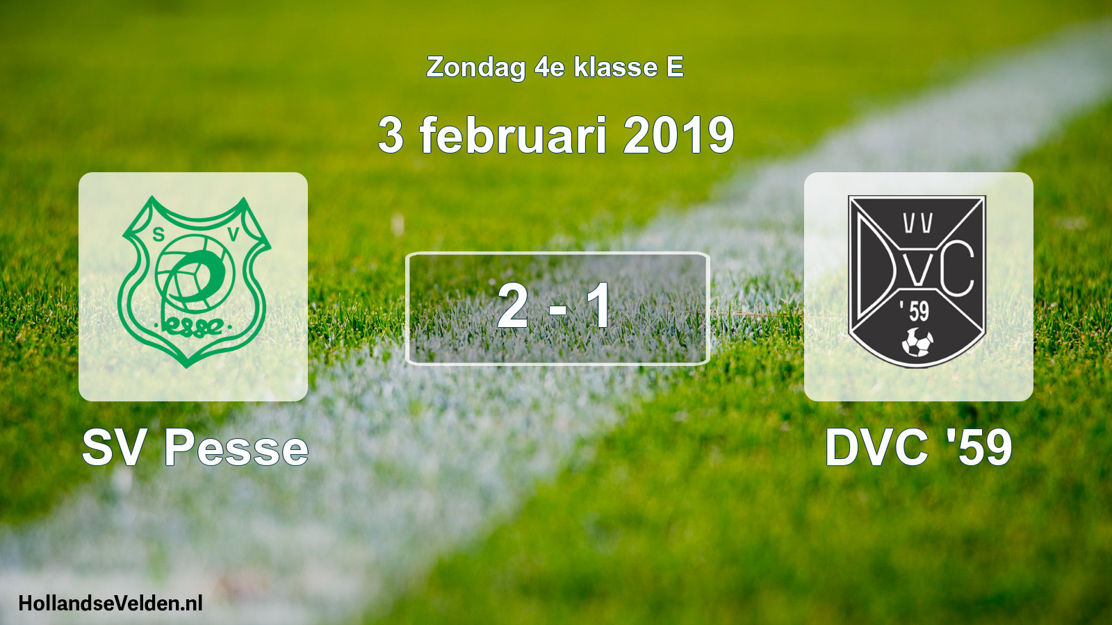 Total number of matches played: SV Pesse - DVC '59 2 - 1 (3 February 2019)