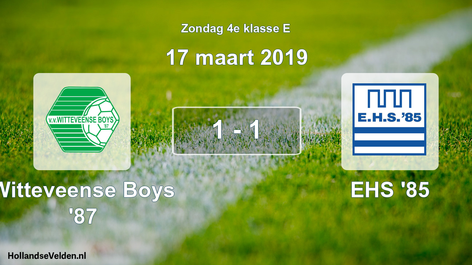 Total number of matches played: Witteveense Boys '87 - EHS '85 1 - 1 (17 March 2019)