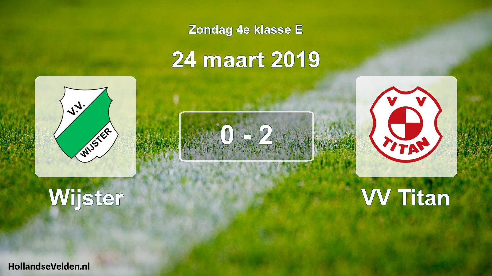 Total number of matches played: Wijster - VV Titan 0 - 2 (24 March 2019)