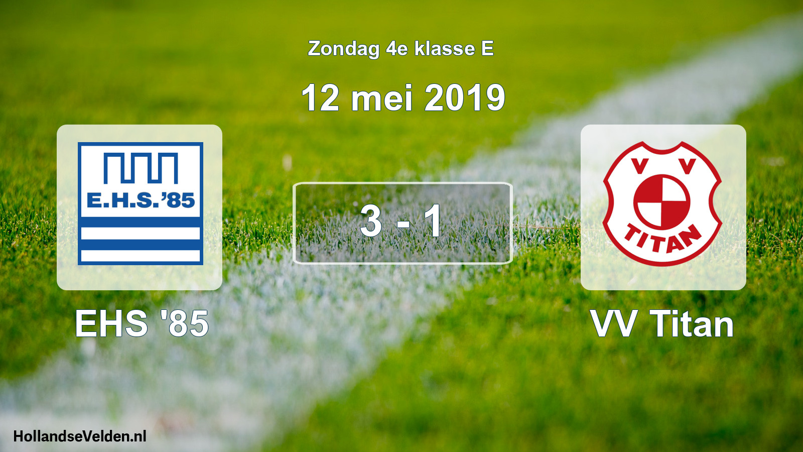 Total number of matches played: EHS '85 - VV Titan 3 - 1 (12 May 2019)