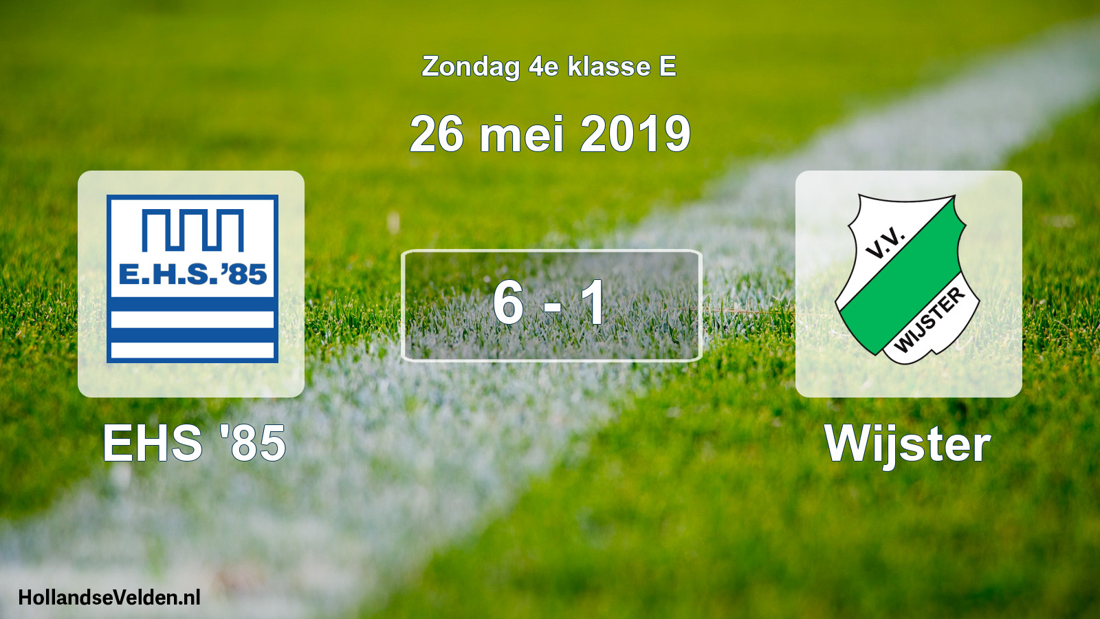 Total number of matches played: EHS '85 - Wijster 6 - 1 (26 May 2019)
