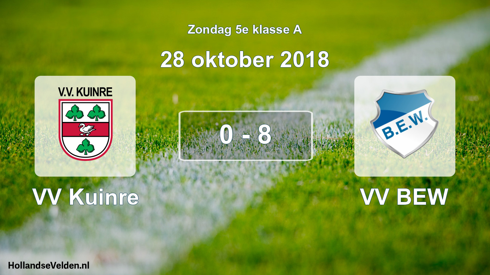 Total number of matches played: VV Kuinre - VV BEW 0 - 8 (28 October 2018)