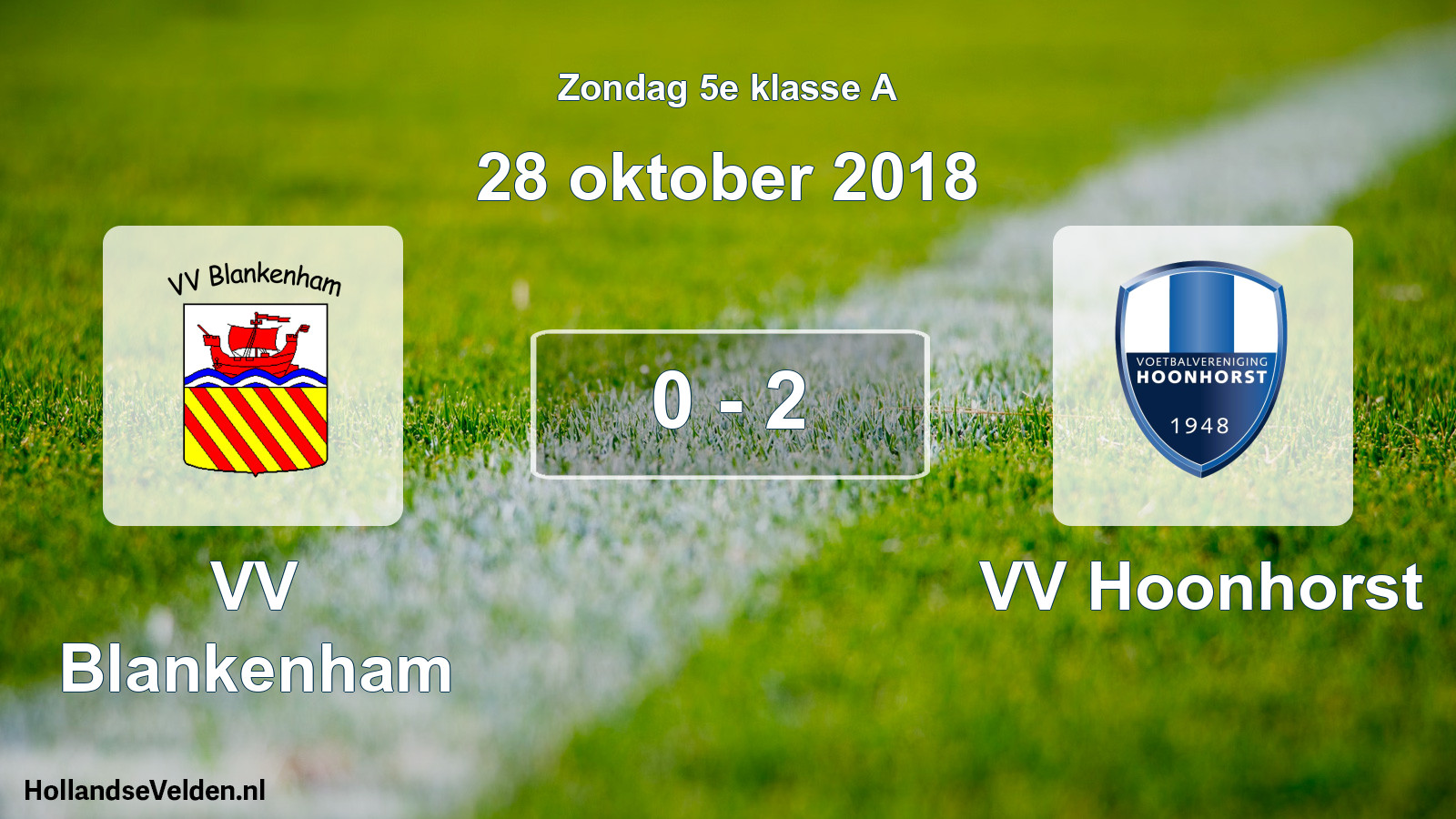 Total number of matches played: VV Blankenham - VV Hoonhorst 0 - 2 (28 October 2018)