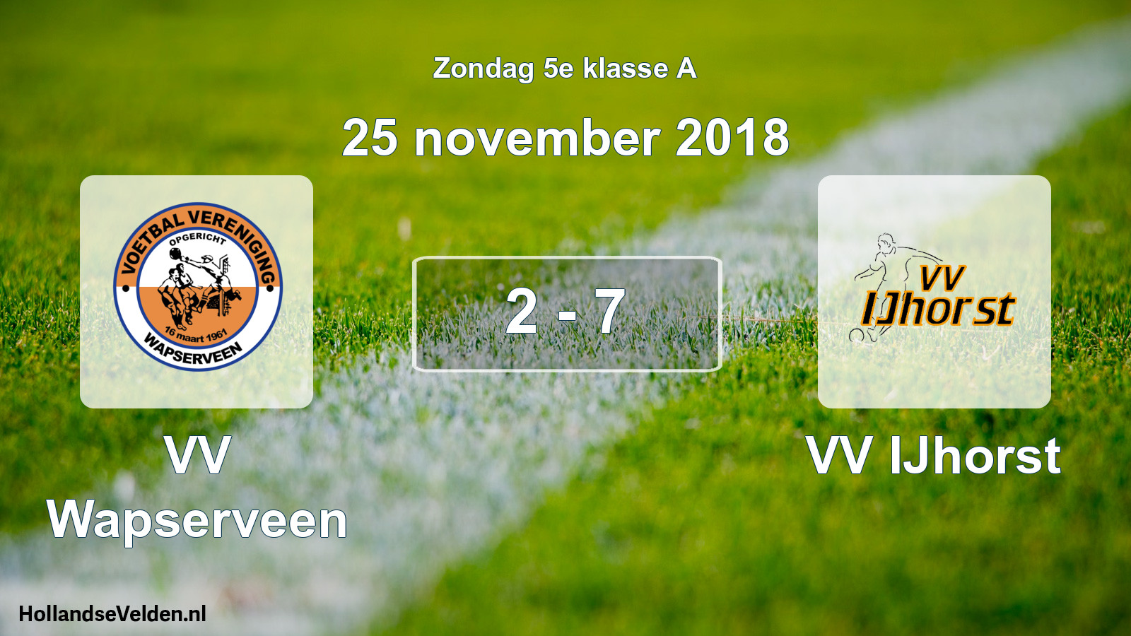 Total number of matches played: VV Wapserveen - VV IJhorst 2 - 7 (25 November 2018)