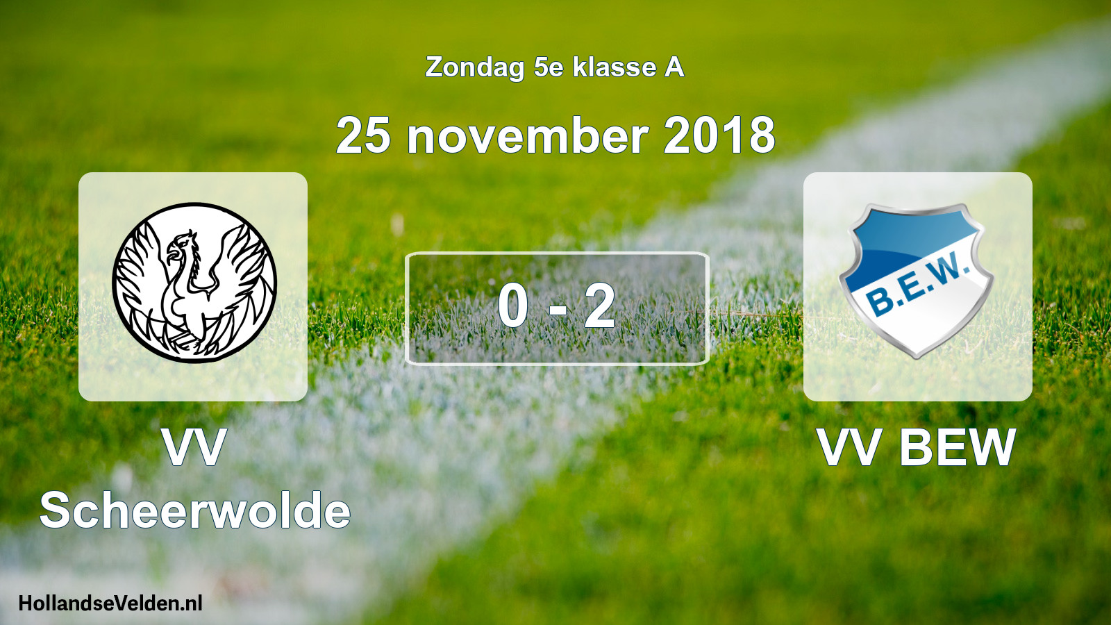 Total number of matches played: VV Scheerwolde - VV BEW 0 - 2 (25 November 2018)
