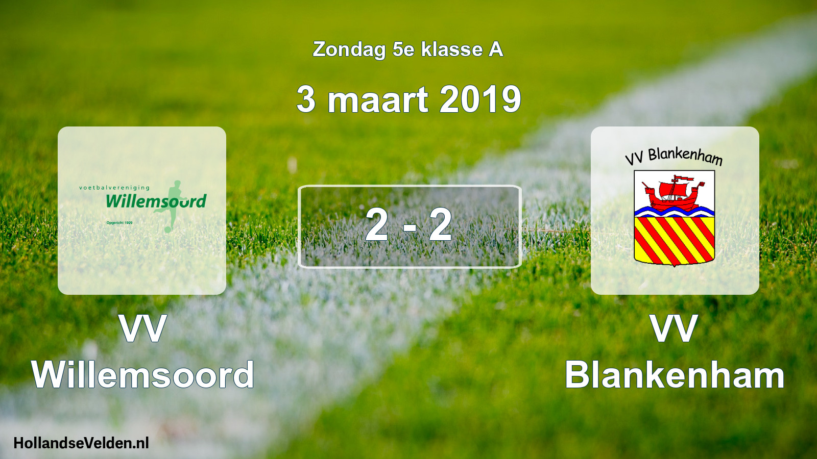 Total number of matches played: VV Willemsoord - VV Blankenham 2 - 2 (3 March 2019)