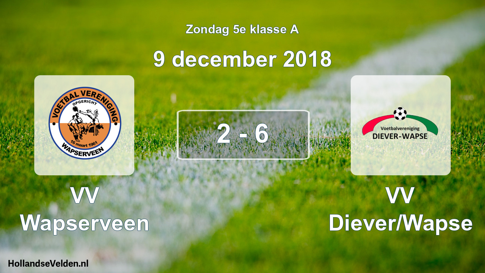 Total number of matches played: VV Wapserveen - VV Diever/Wapse 2 - 6 (9 December 2018)
