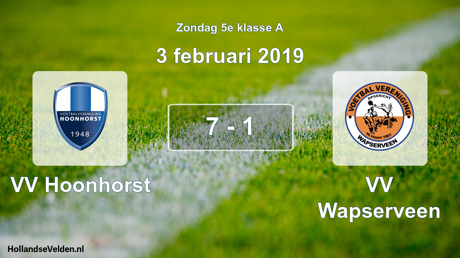 Total number of matches played: VV Hoonhorst - VV Wapserveen 7 - 1 (3 February 2019)