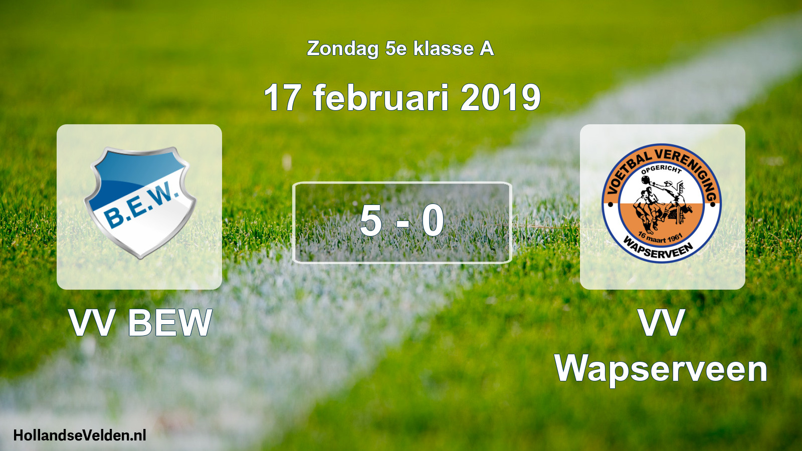 Total number of matches played: VV BEW - VV Wapserveen 5 - 0 (17 February 2019)