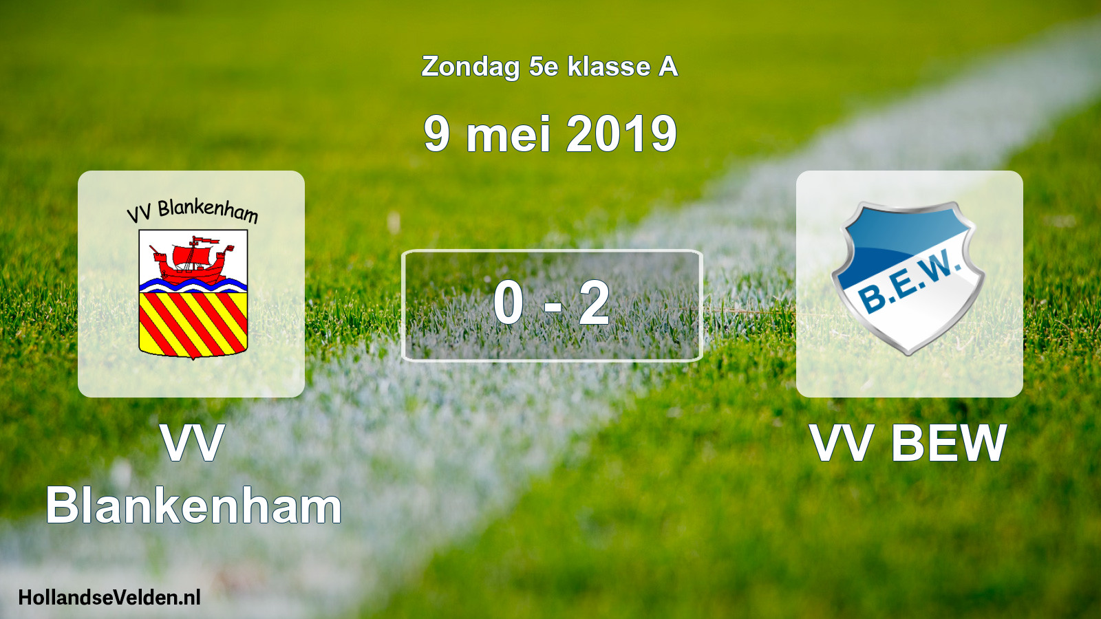 Total number of matches played: VV Blankenham - VV BEW 0 - 2 (9 May 2019)