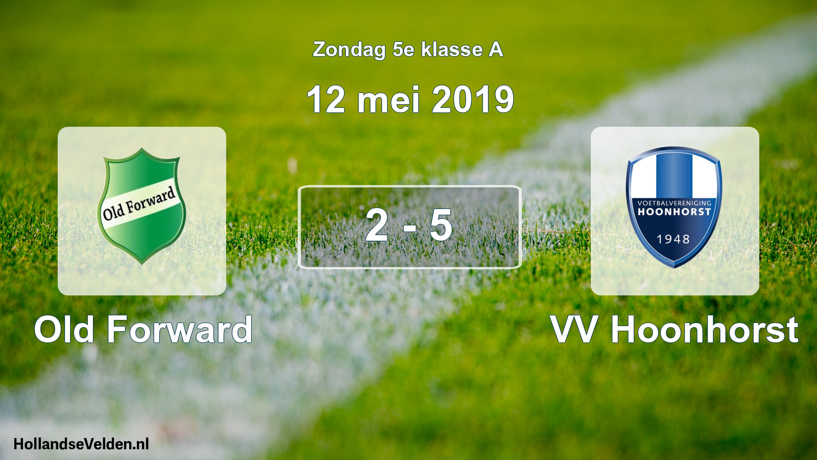 Total number of matches played: Old Forward - VV Hoonhorst 2 - 5 (12 May 2019)