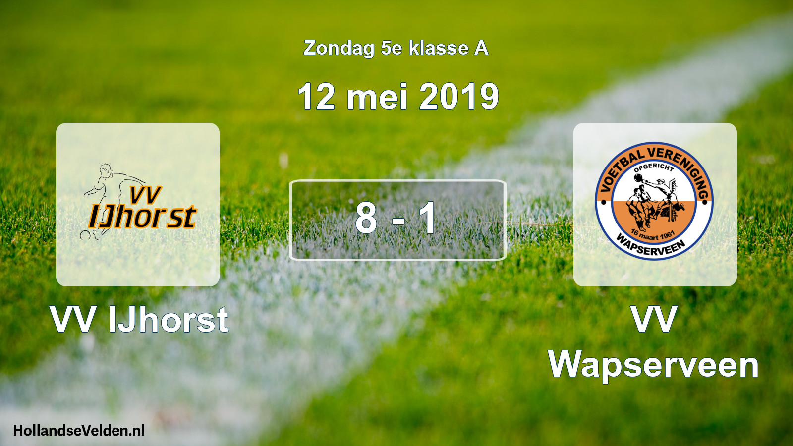 Total number of matches played: VV IJhorst - VV Wapserveen 8 - 1 (12 May 2019)