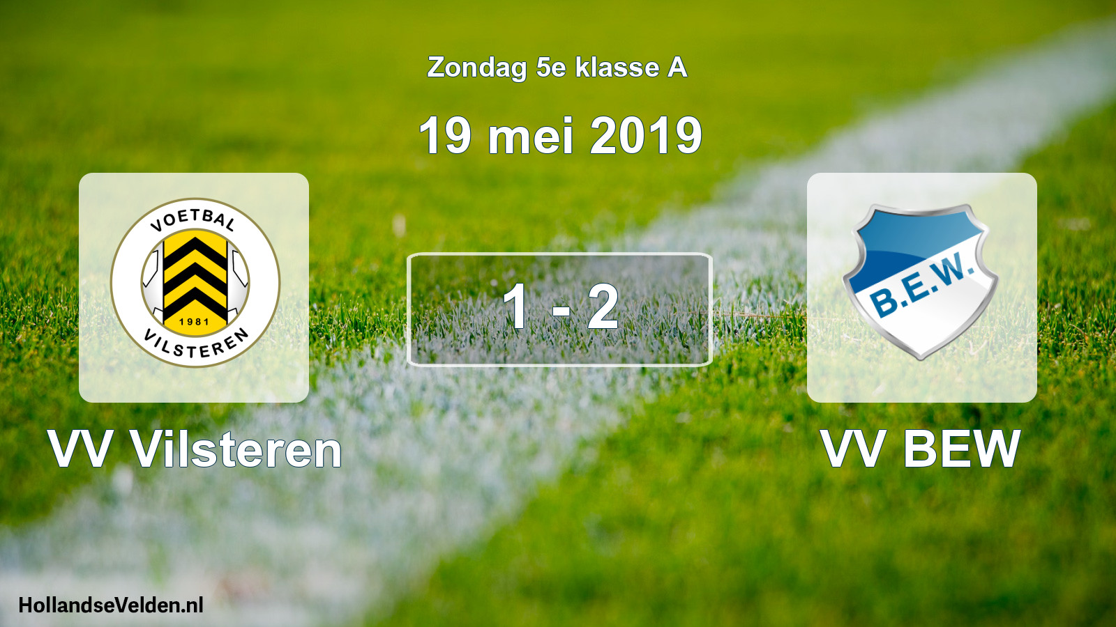 Total number of matches played: VV Vilsteren - VV BEW 1 - 2 (19 May 2019)
