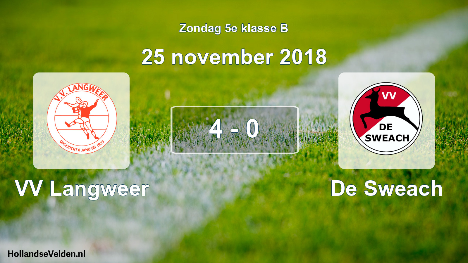 Total number of matches played: VV Langweer - De Sweach 4 - 0 (25 November 2018)