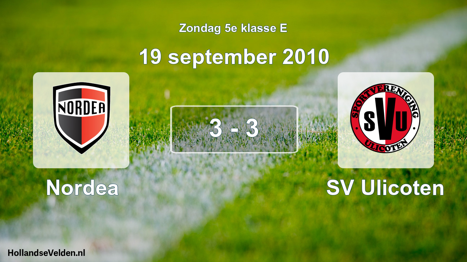 Total number of matches played: Nordea - SV Ulicoten 3 - 3 (19 September 2010)