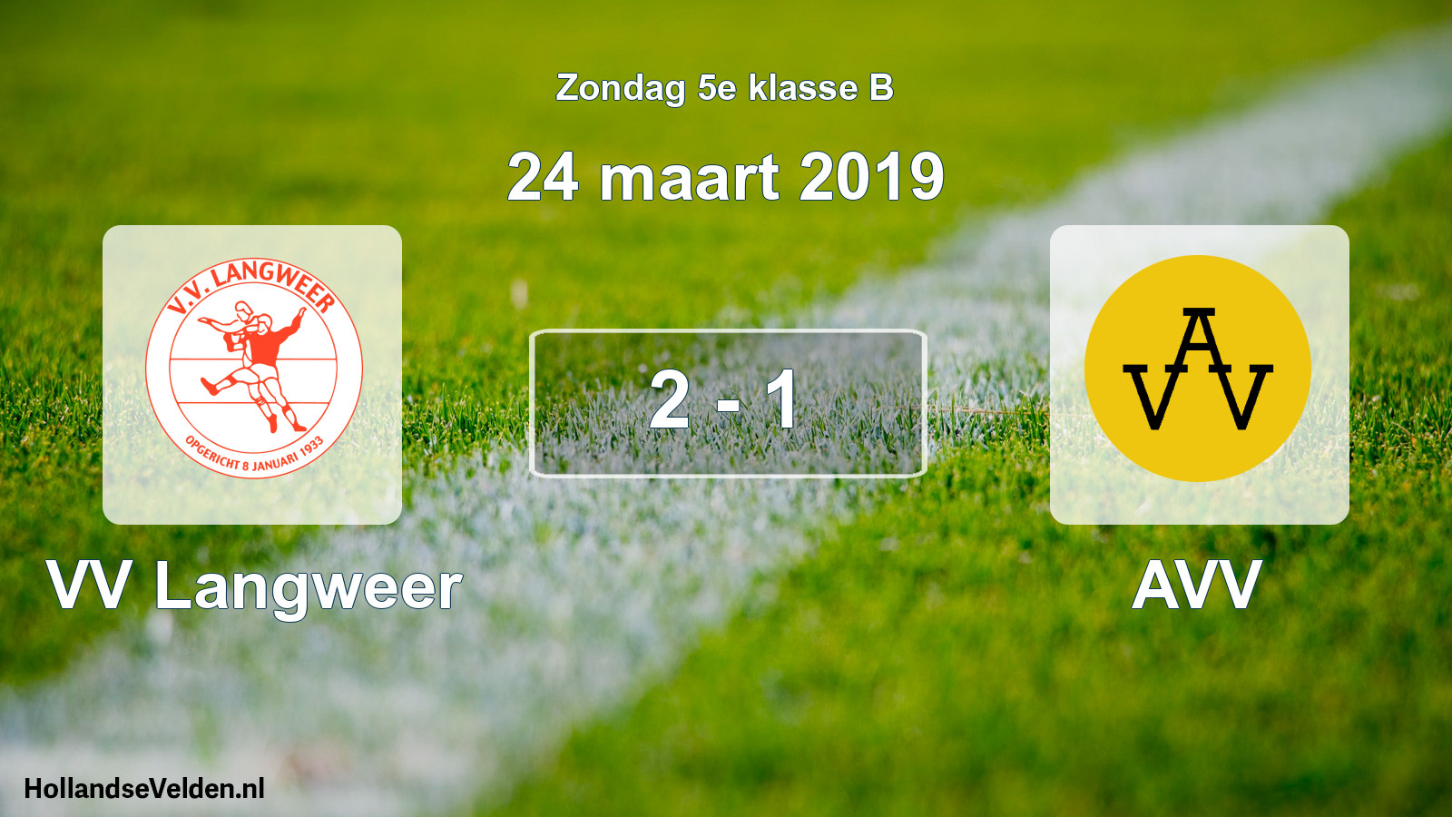 Total number of matches played: VV Langweer - AVV 2 - 1 (24 March 2019)