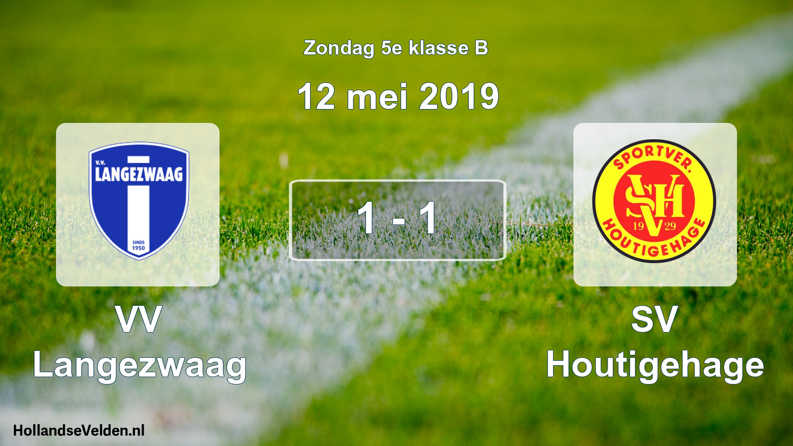 Total number of matches played: VV Langezwaag - SV Houtigehage 1 - 1 (12 May 2019)