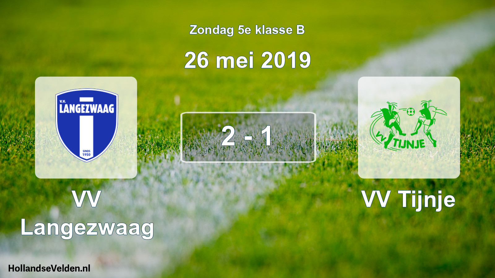 Total number of matches played: VV Langezwaag - VV Tijnje 2 - 1 (26 May 2019)