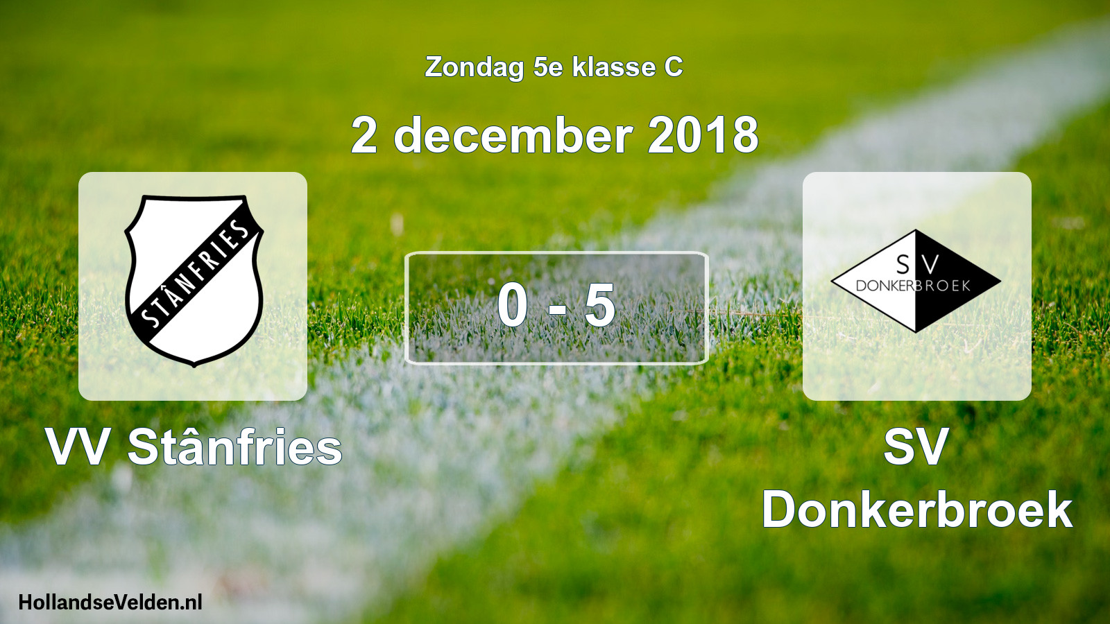 Total number of matches played: VV Stânfries - SV Donkerbroek 0 - 5 (2 December 2018)