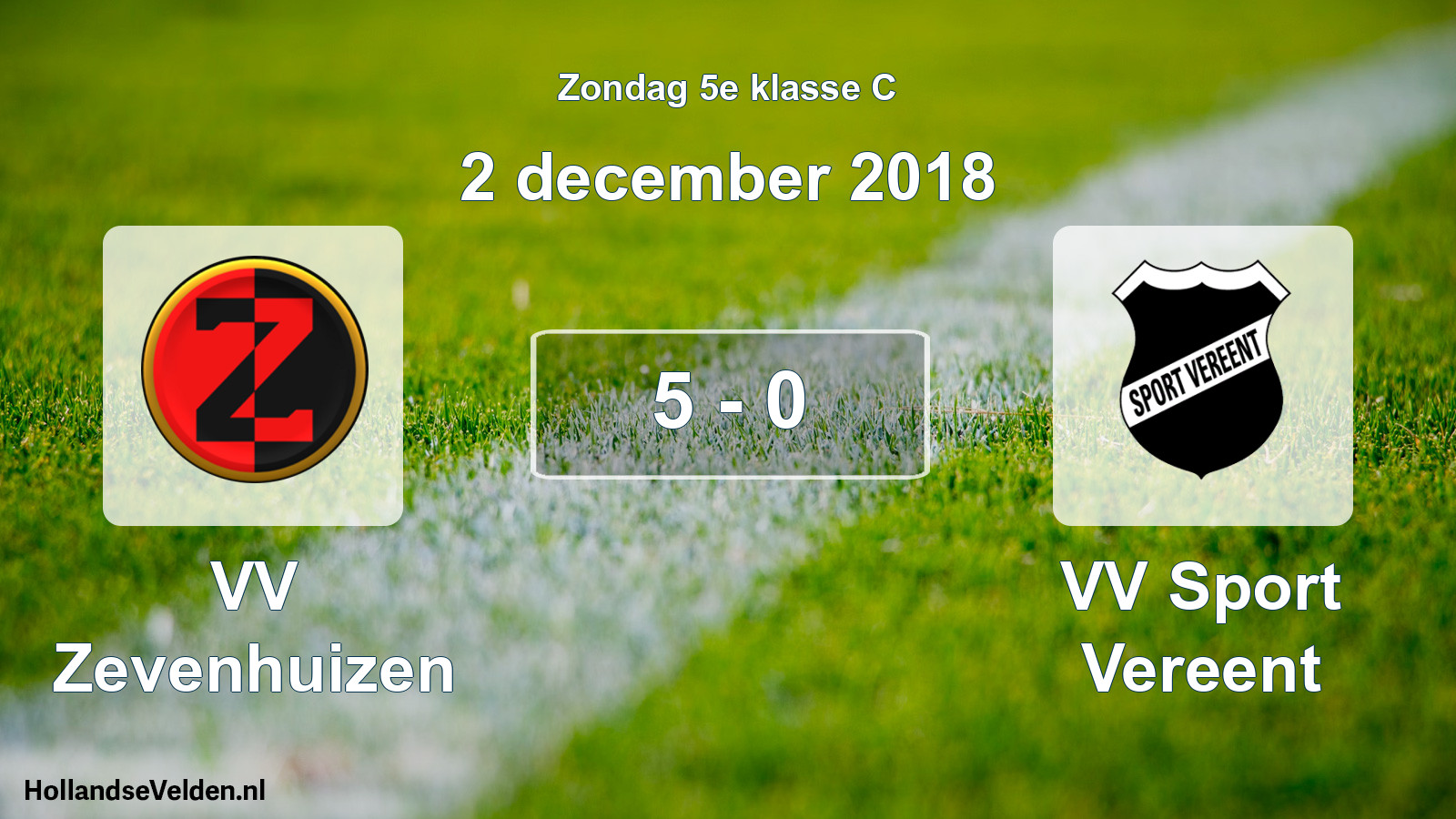 Total number of matches played: VV Zevenhuizen - VV Sport Vereent 5 - 0 (2 December 2018)