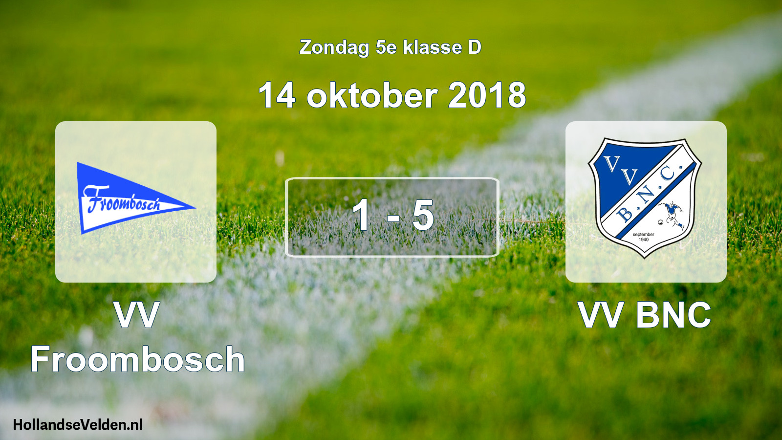 Total number of matches played: VV Froombosch - VV BNC 1 - 5 (14 October 2018)
